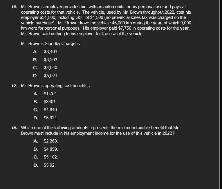Solved 16. Mr. Brown's employer provides him with an