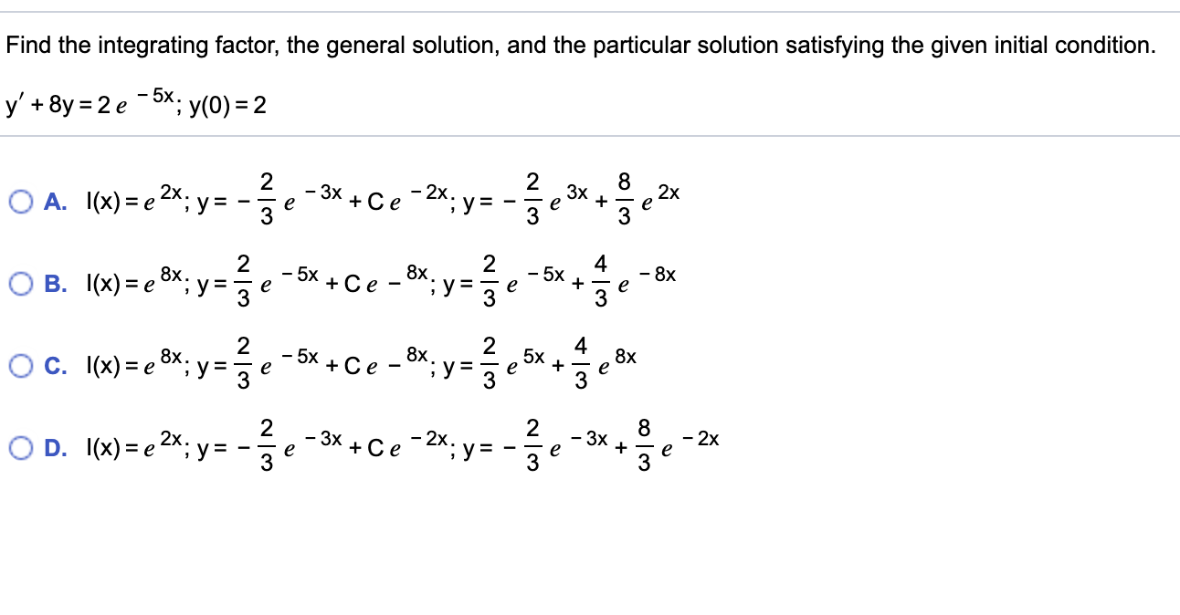 Solved Find The Integrating Factor, The General Solution, | Chegg.com