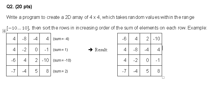 Solved Q2. (20 pts) Write a program to create a 2D array of | Chegg.com