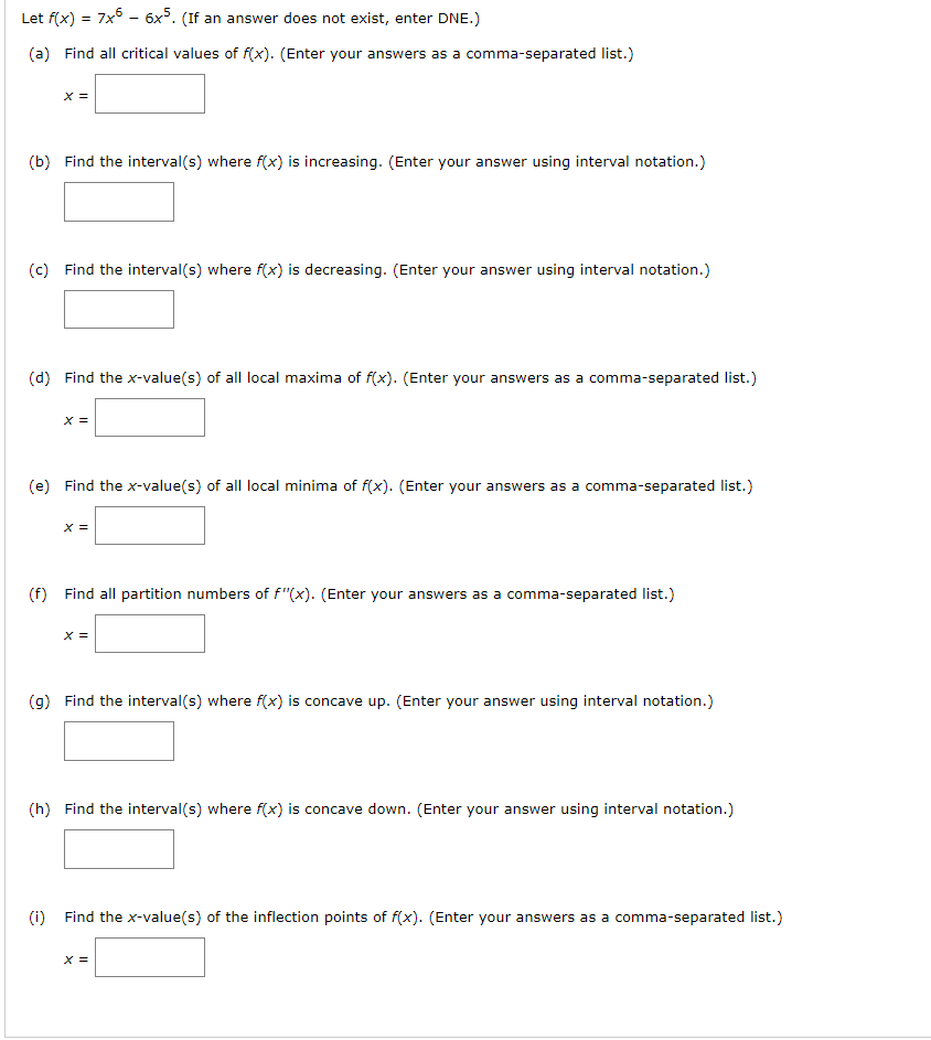 Solved Let f(x)=7x6−6x5. (If an answer does not exist, enter | Chegg.com
