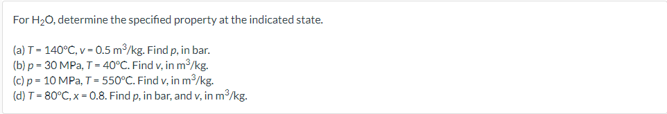 For H2O, Determine The Specified Property At The | Chegg.com