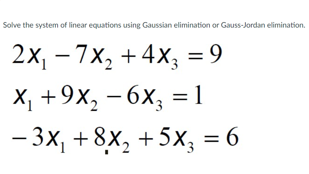 Solved Solve the system of linear equations using Gaussian