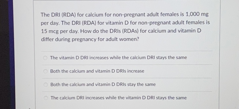 Solved The DRI (RDA) ﻿for calcium for non-pregnant adult | Chegg.com