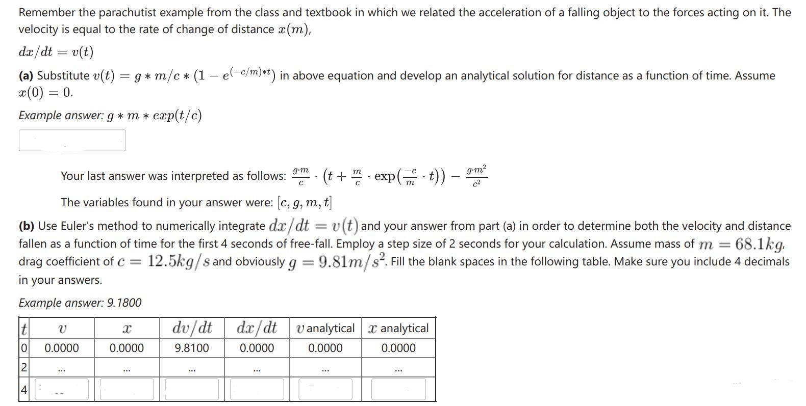 Solved SOLVE PART B SHOWING HOW TO GET: v, x, dv/dt, dx/dt, | Chegg.com