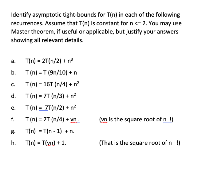 Solved Identify Asymptotic Tight-bounds For T(n) In Each Of | Chegg.com