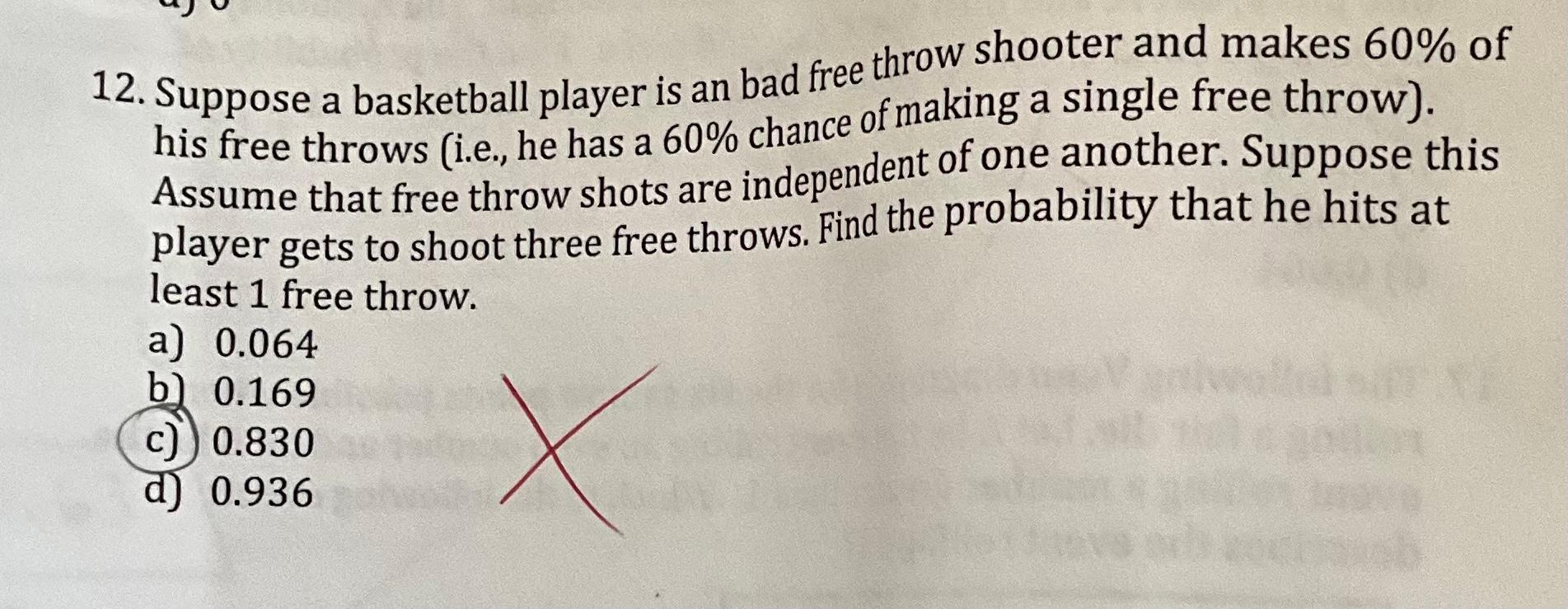 Solved 12. Suppose a basketball player is an bad free throw | Chegg.com