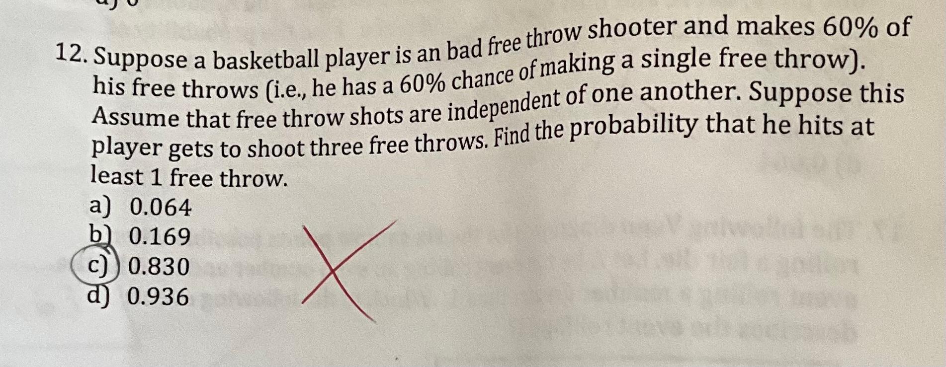 Solved 12. Suppose A Basketball Player Is An Bad Free Throw | Chegg.com