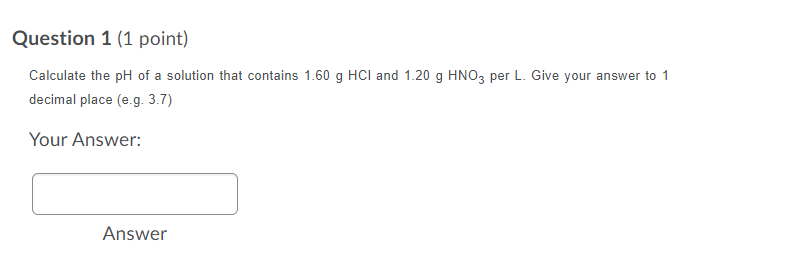 Solved Question 1 (1 point) Calculate the pH of a solution | Chegg.com
