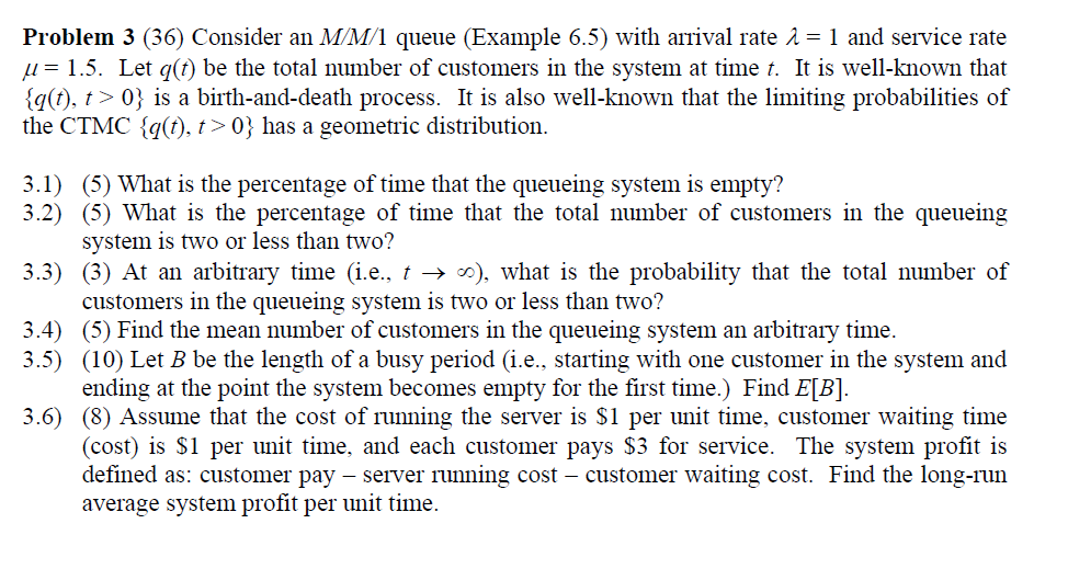 Solved Problem 3 (36) Consider an M/M/1 queue (Example 6.5) | Chegg.com