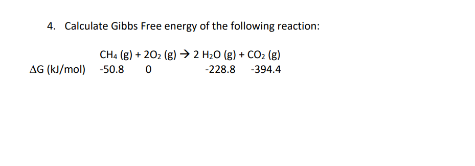 Solved 4. Calculate Gibbs Free Energy Of The Following | Chegg.com