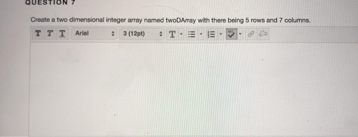 Solved QUESTION 1 Create an array of type String with a | Chegg.com