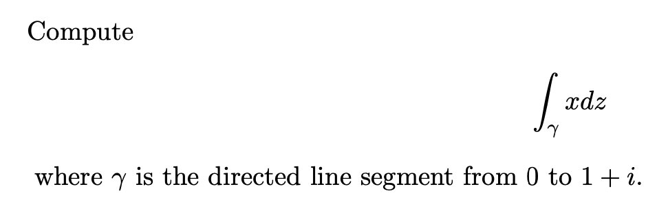 Solved Compute where γ is the directed line segment from 0 | Chegg.com