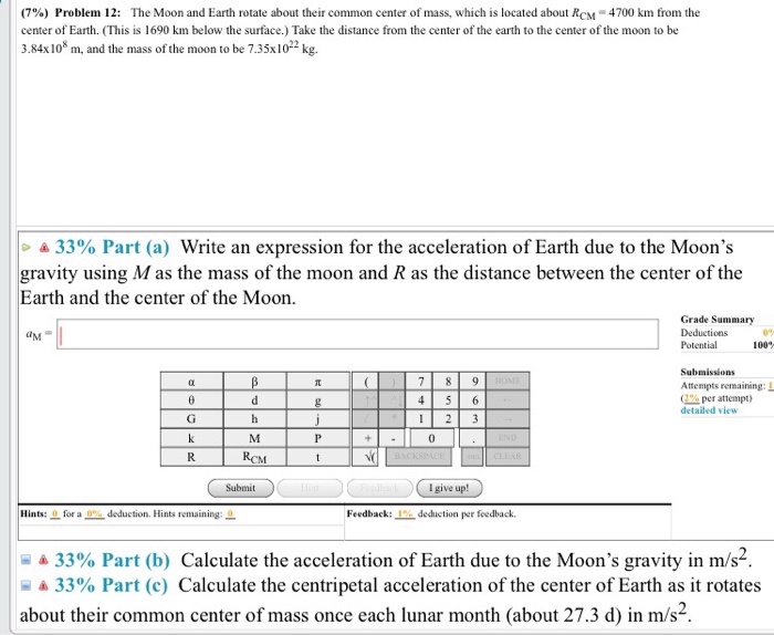 Solved (7%) Problem 12: The Moon and Earth rotate about | Chegg.com