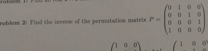 Solved 0 1 0 0 roblem 2: Find the inverse of the permutation | Chegg.com