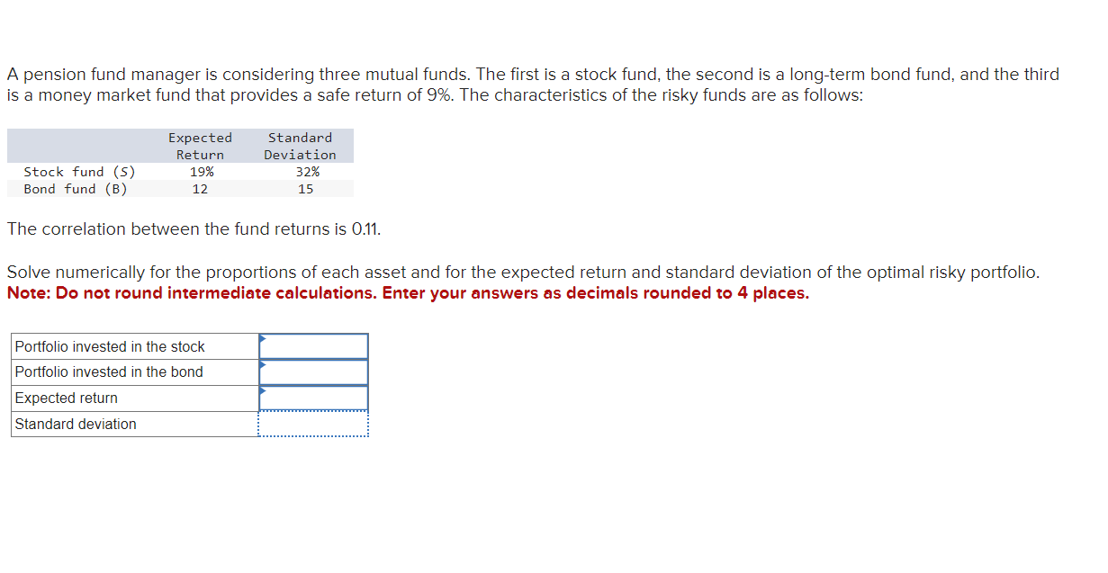 Solved A pension fund manager is considering three mutual | Chegg.com