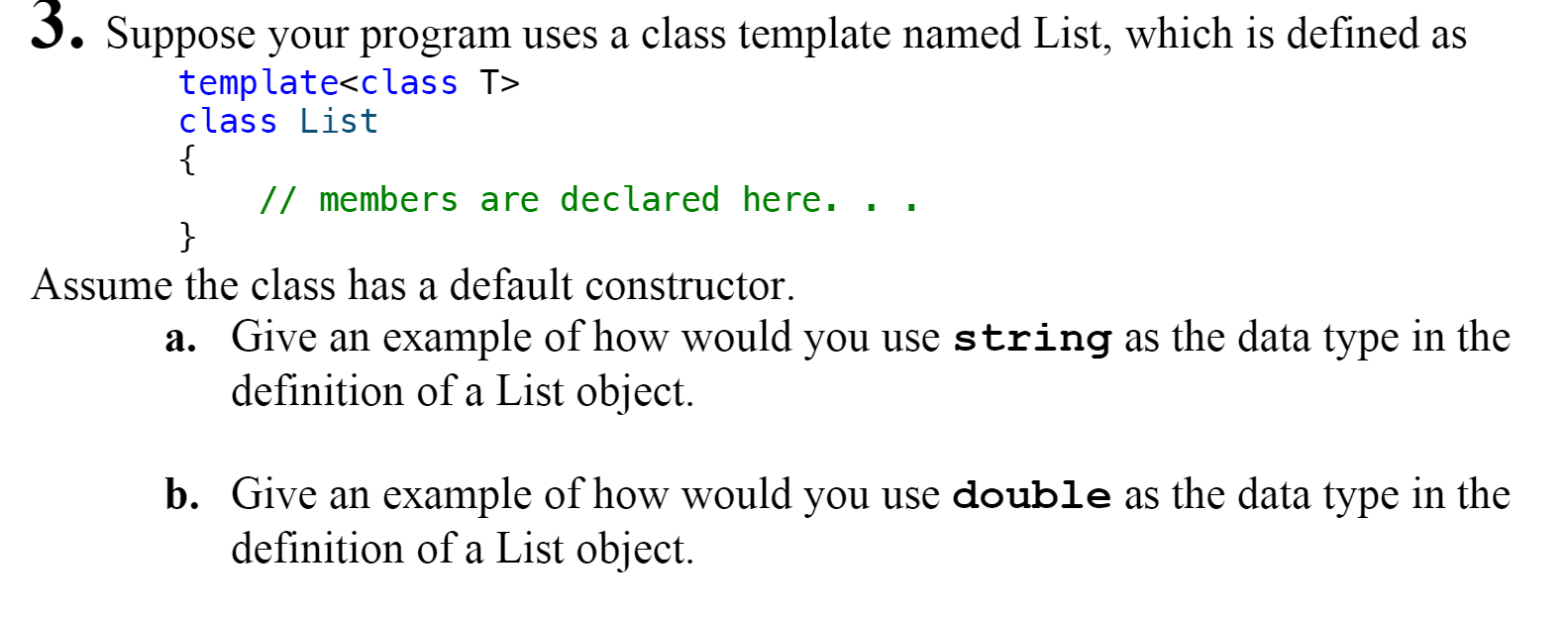 Solved 3. Suppose your program uses a class template named | Chegg.com