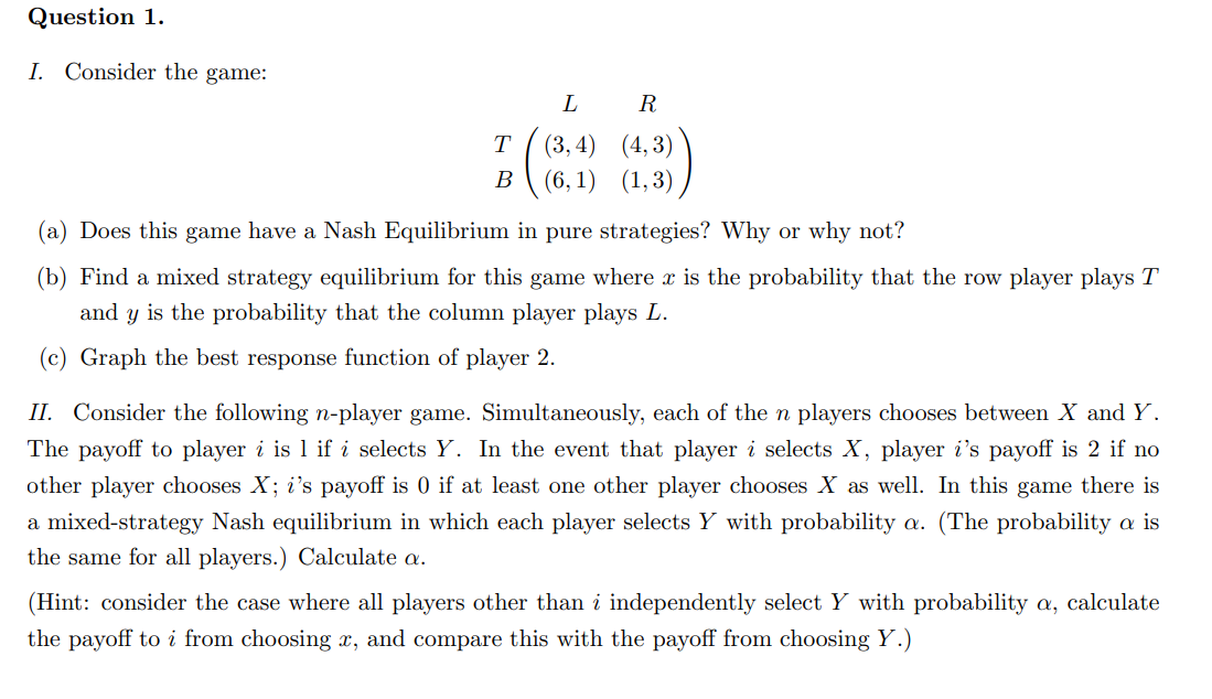 Question 1. I. Consider The Game: L R T (3,4) (4,3) B | Chegg.com