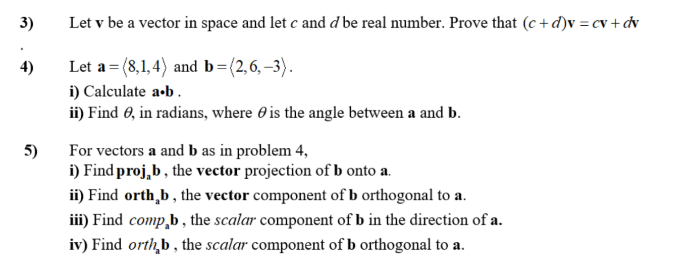 Solved 3) Let v be a vector in space and let c and d be real | Chegg.com