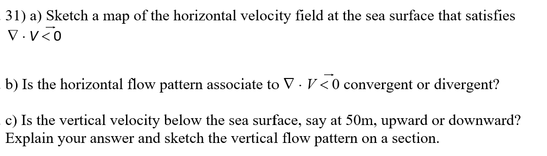 Solved 31) a) Sketch a map of the horizontal velocity field | Chegg.com