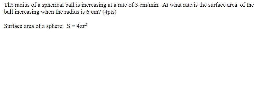 Solved The radius of a spherical ball is increasing at a | Chegg.com