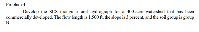 Solved Develop the SCS triangular unit hydrograph for a | Chegg.com