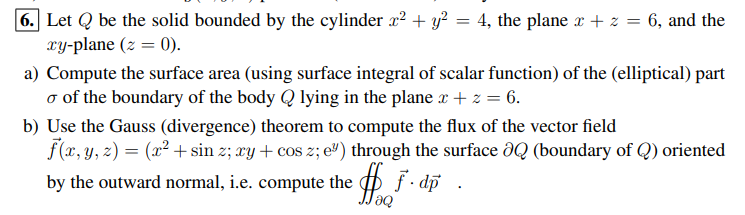 Solved 6. Let Q be the solid bounded by the cylinder x2 + y2 | Chegg.com