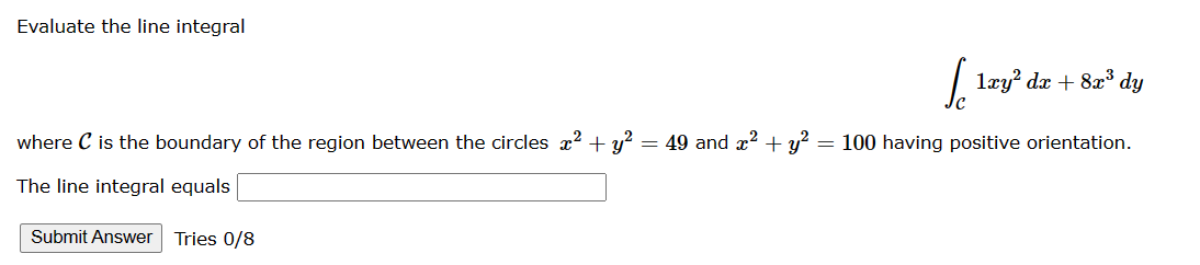 Solved Evaluate the line integral ∫C1xy2dx+8x3dy where C is | Chegg.com