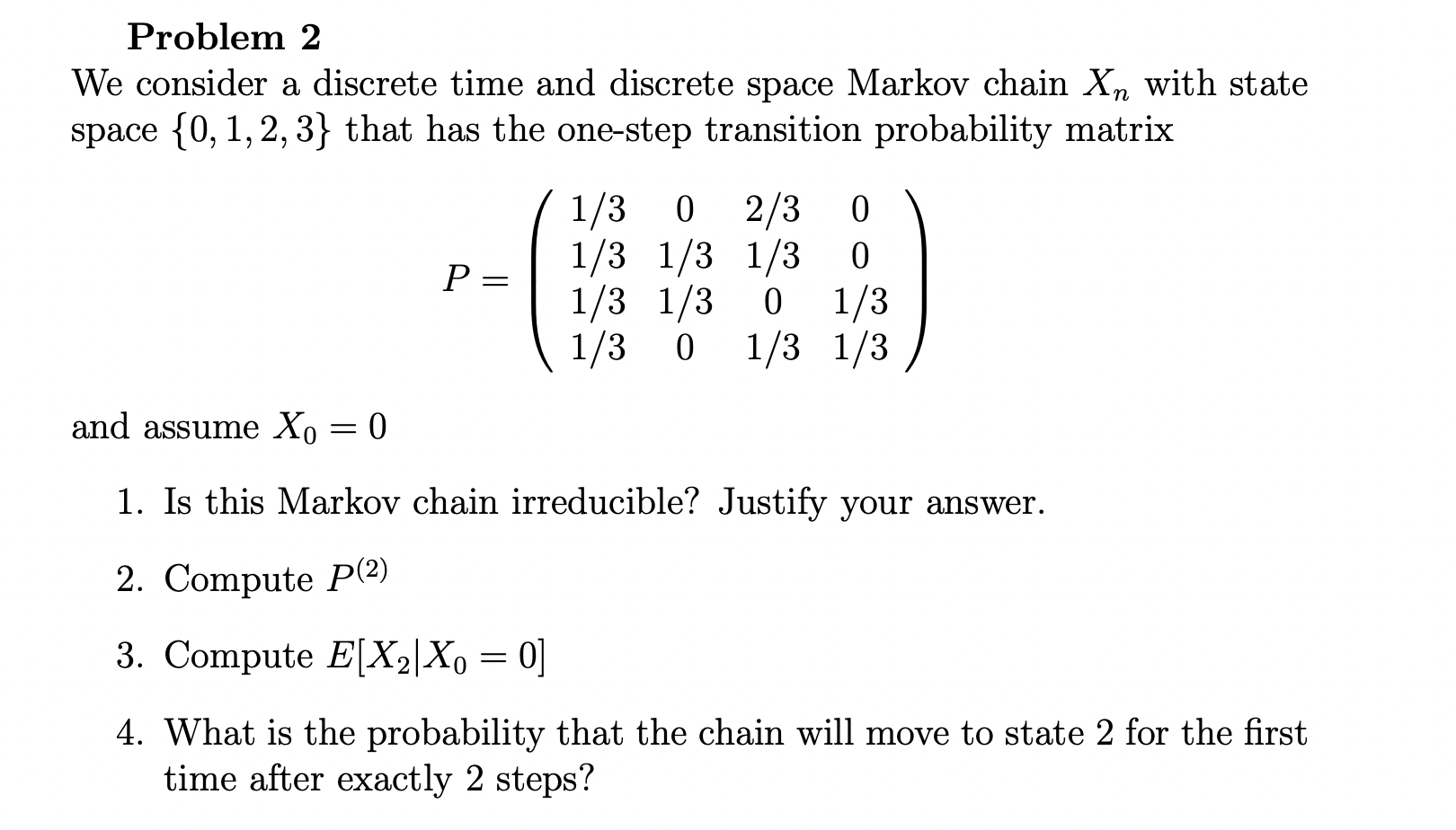Solved Problem 2 We consider a discrete time and discrete | Chegg.com