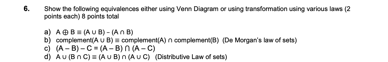 Solved 6 Show The Following Equivalences Either Using Venn Chegg Solved 6 Show The Following Equivalences Either Using Venn Chegg