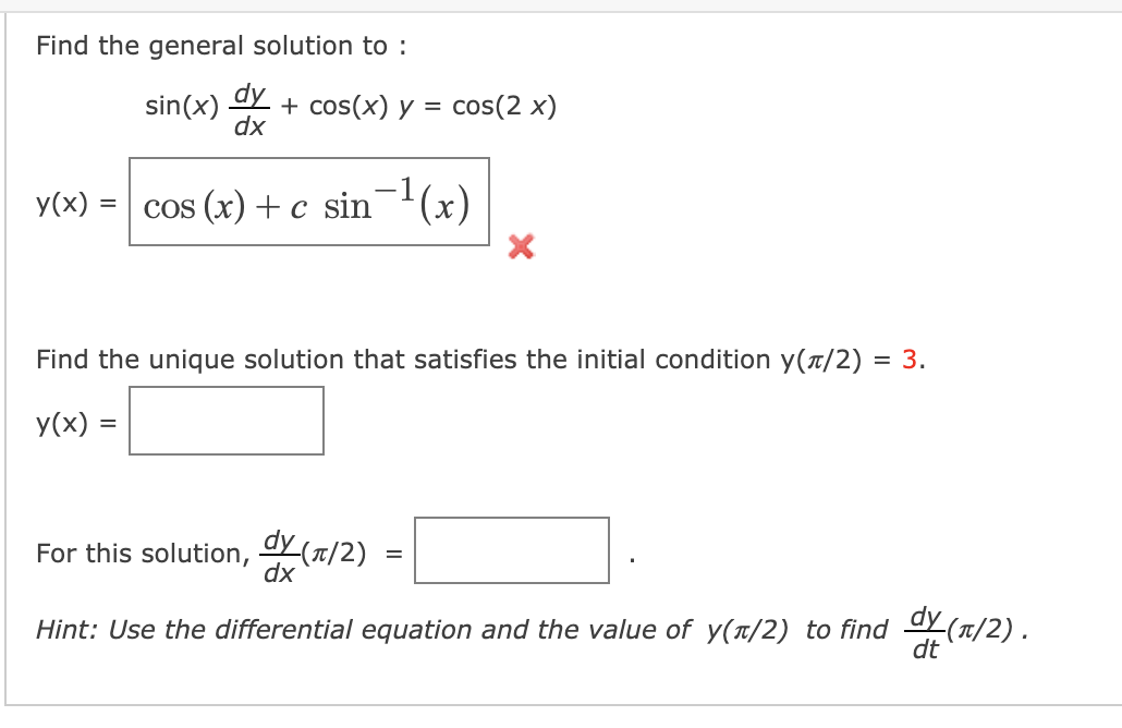 Solved Find The General Solution To : Sin(x) Dy + Cos(x) Y = 