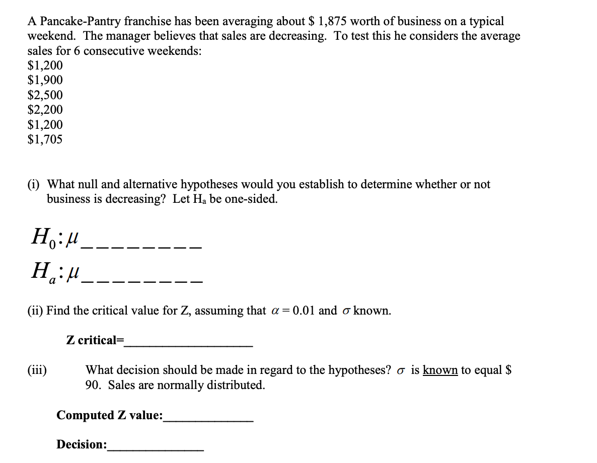 Solved A PancakePantry franchise has been averaging about