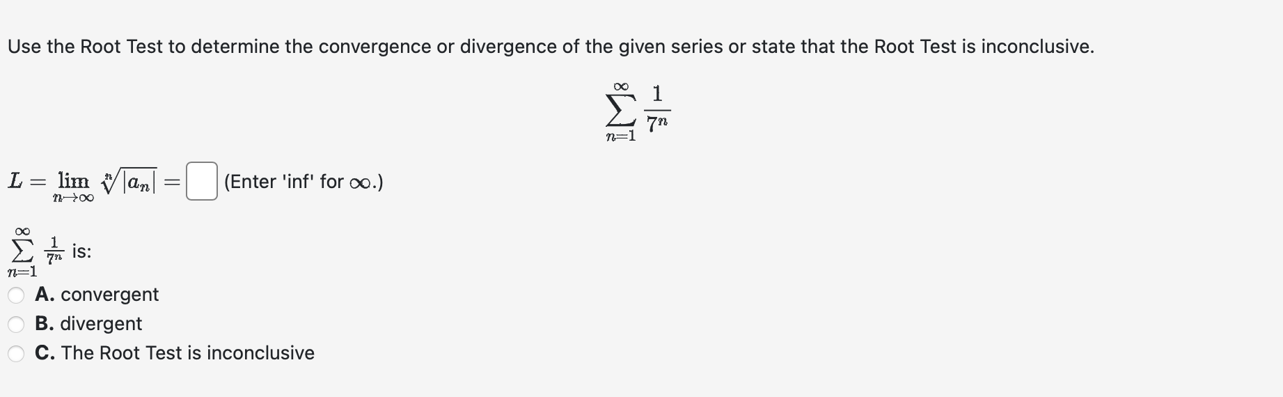 Solved Use the Root Test to determine the convergence or | Chegg.com