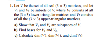Solved Let V be the set of all real (3xx3) matrices, and let | Chegg.com