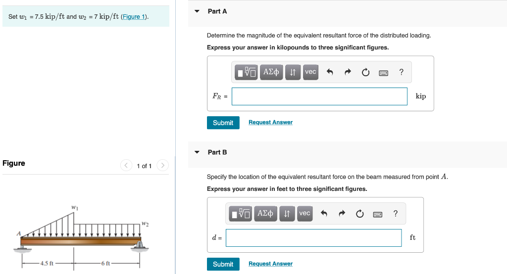 Solved Set w1=7.5kip/ft and w2=7kip/ft (Figure 1). Determine | Chegg.com