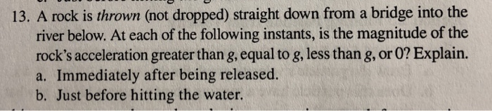 Solved 13. A rock is thrown (not dropped) straight down from | Chegg.com