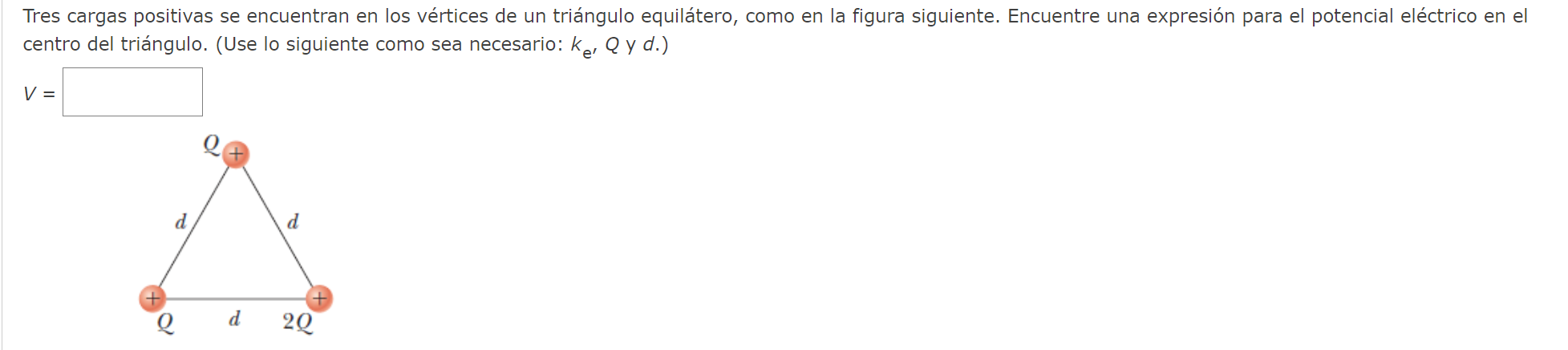 Tres cargas positivas se encuentran en los vértices de un triángulo equilátero, como en la figura siguiente. Encuentre una ex