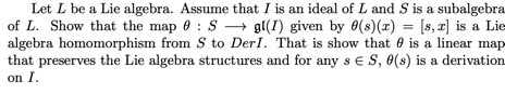 Solved Let L be a Lie algebra. Assume that I is an ideal of | Chegg.com