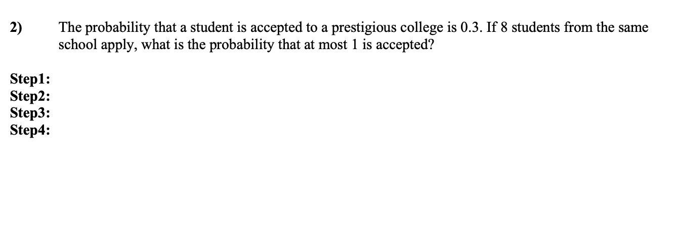 Solved 2) The probability that a student is accepted to a | Chegg.com