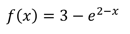 Solved -X f(x) = 3 - e2-x | Chegg.com