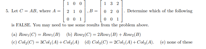 Solved (1001 (1 3 2 5. Let C = AB, where A = 2 1 0 ,B= 0 2 0 | Chegg.com
