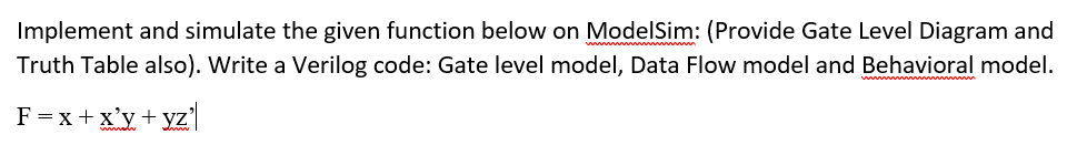 Solved Implement and simulate the given function below on | Chegg.com