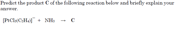 Solved Predict the product C of the following reaction below | Chegg.com