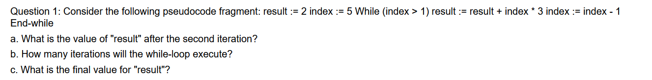 Solved Question 1: Consider the following pseudocode | Chegg.com