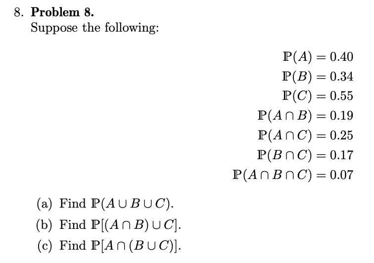 Solved 8. Problem 8. Suppose The Following: P(A) = 0.40 P(B) | Chegg.com