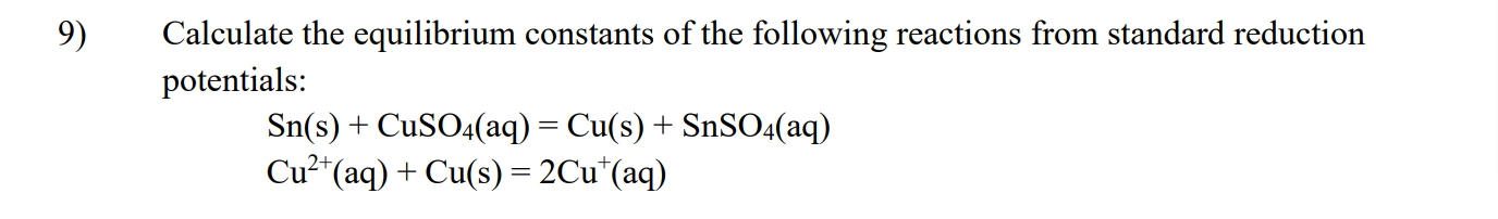 Solved Calculate the equilibrium constants of the following | Chegg.com