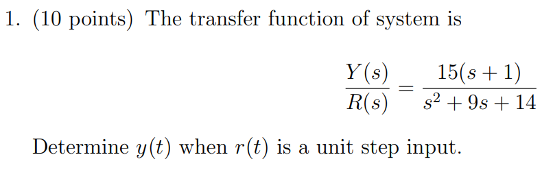 Solved 1. (10 points) The transfer function of system is | Chegg.com