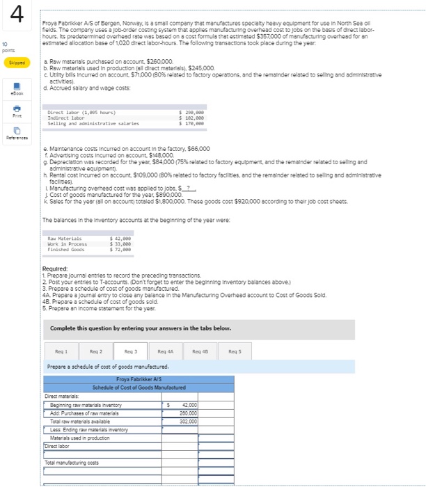 Solved 4 Froya Fabrtkker A/S of Bergen, Norway 1 a small | Chegg.com