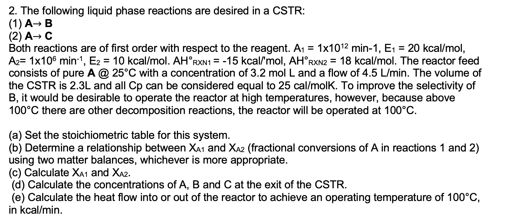 Solved = 2. The following liquid phase reactions are desired | Chegg.com