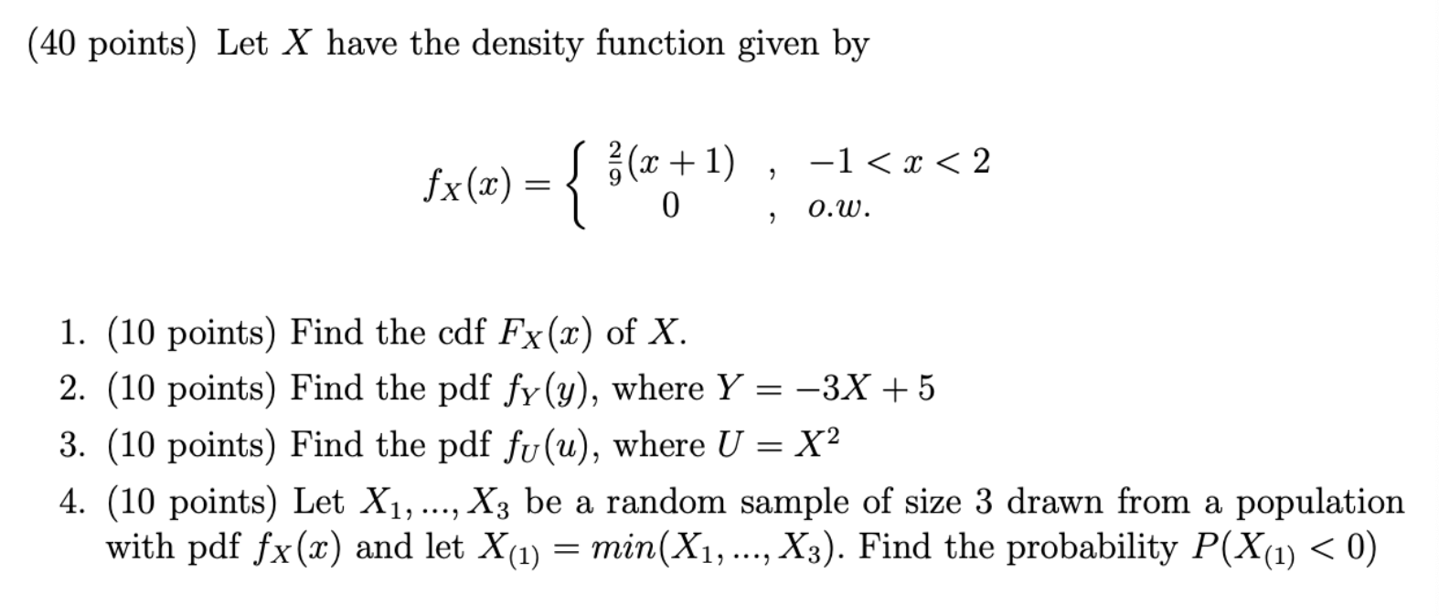 Solved (40 points) Let X have the density function given by | Chegg.com