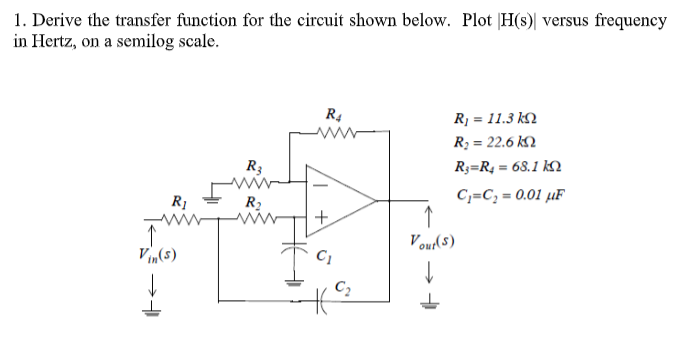 Solved 1. Derive the transfer function for the circuit shown | Chegg.com